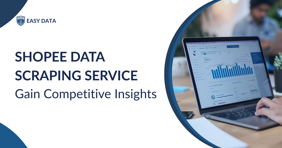 Shopee Data Scraping Service: Gain Competitive Insights