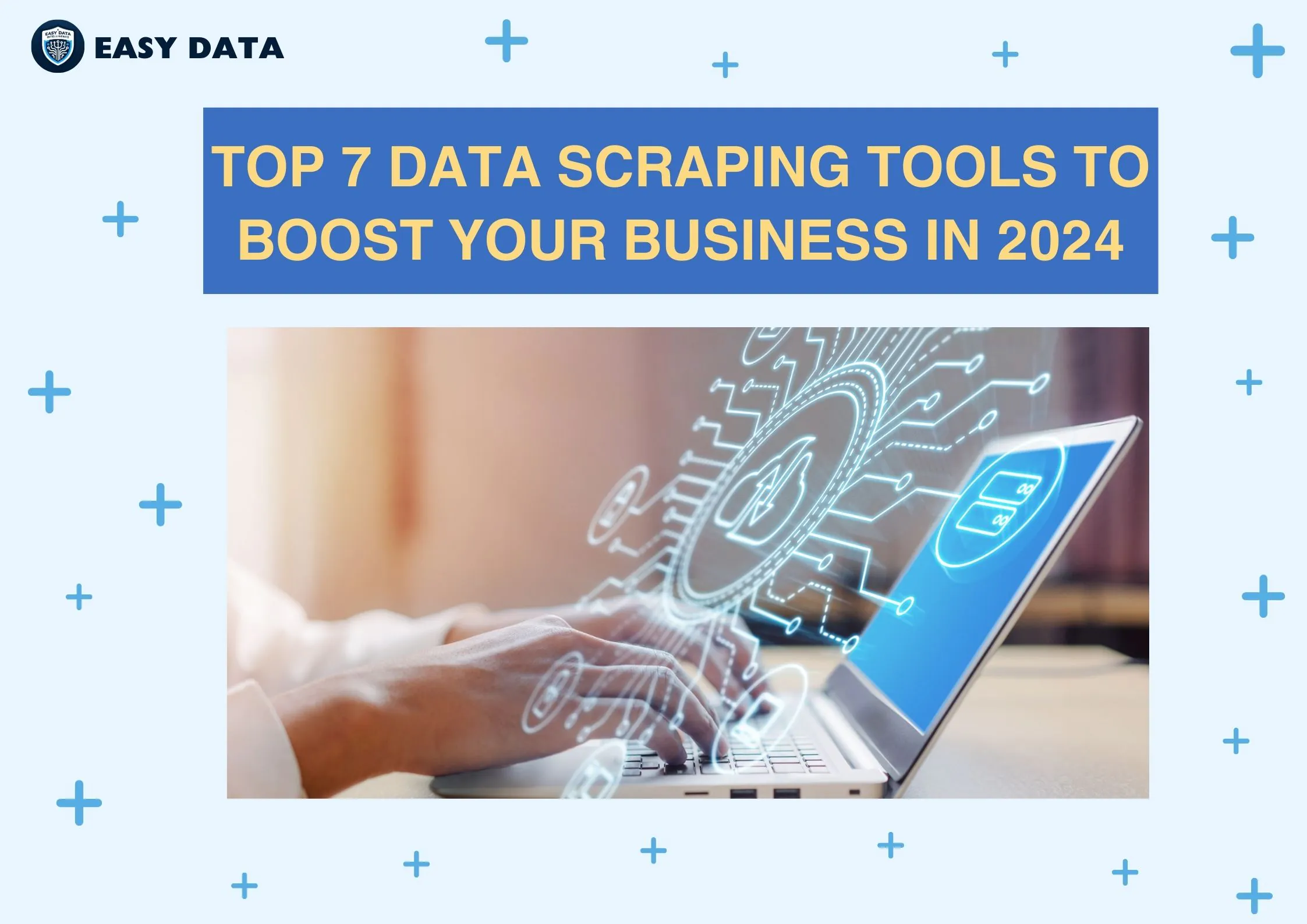 top-7-data-scraping-tools-to-boost-your-business-in-2024-1