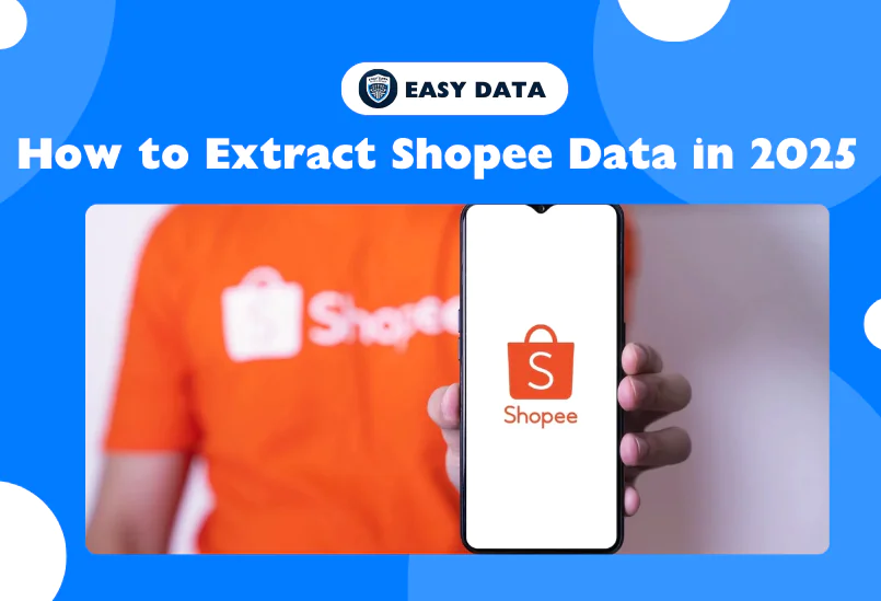 shopee-web-scraping-how-to-extract-data-for-your-business-in-2025