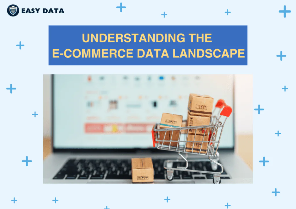 understanding-the-ecommerce-data-landscape