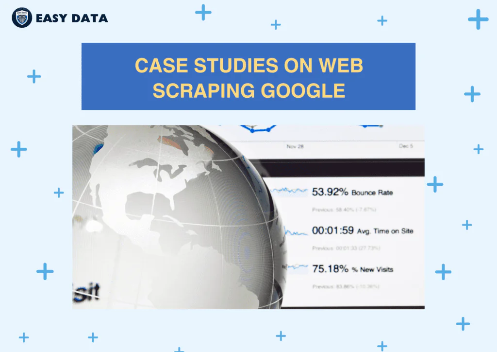 Case Studies on Web Scraping Google