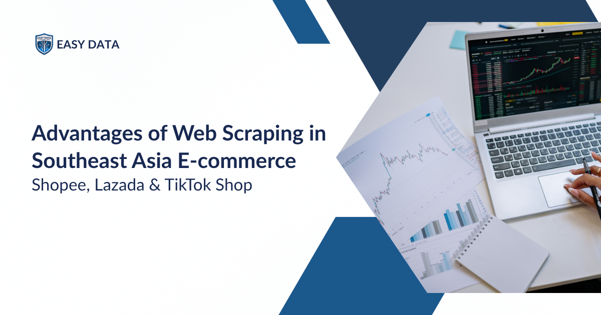 Advantages of Web Scraping in Southeast Asia E-commerce: Shopee, Lazada & TikTok Shop