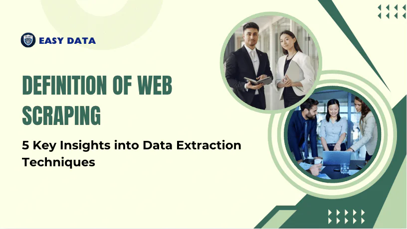 Definition of Web Scraping: 5 Key Insights into Data Extraction Techniques