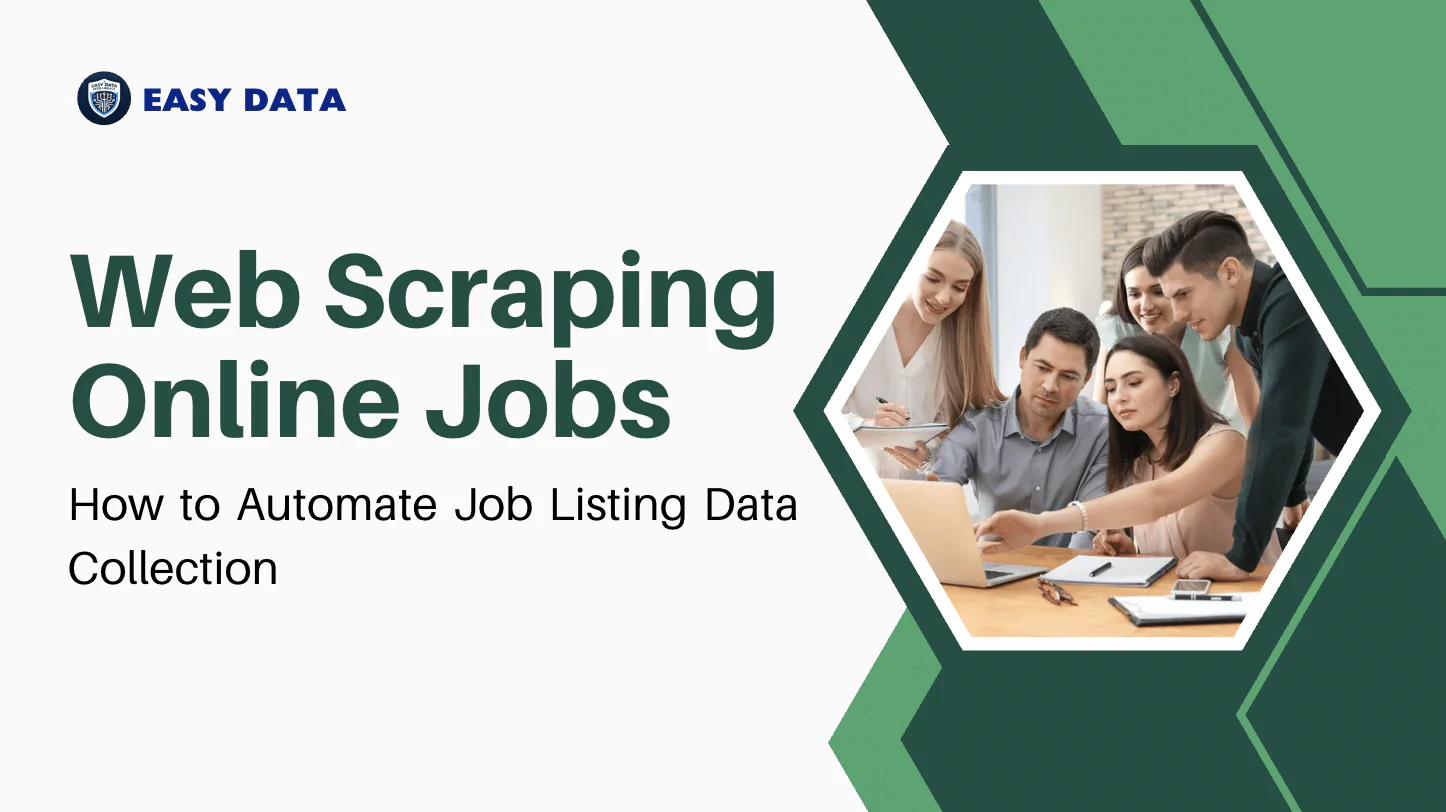 Web Scraping Online Jobs: How to Automate Job Listing Data Collection
