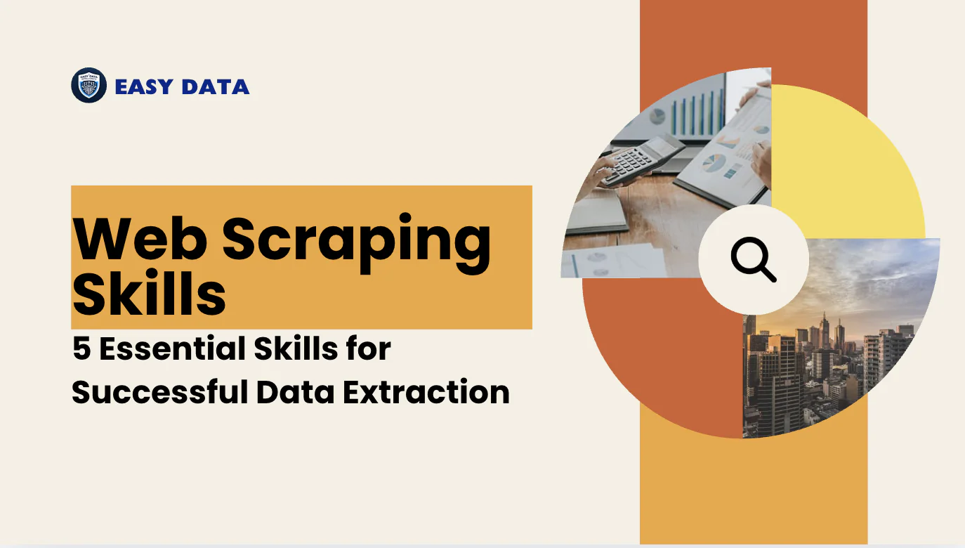 Web Scraping Skills: 5 Essential Skills for Successful Data Extraction