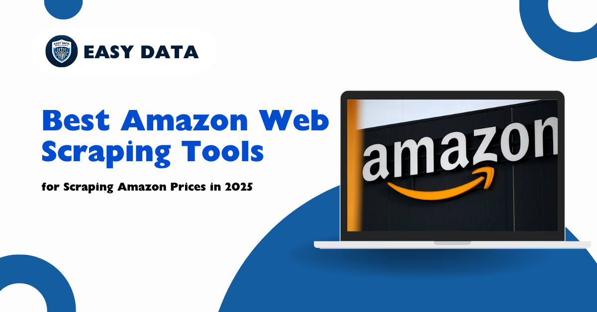 Best Amazon Web Scraping Tools for Scraping Amazon Prices in 2025