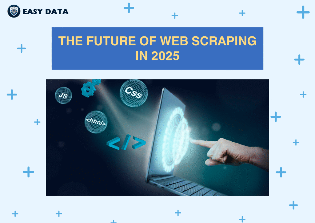 The Future of Web Scraping in 2025