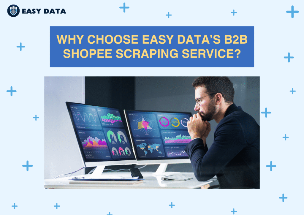 Why Choose Easy Data’s B2B Shopee Scraping Service?