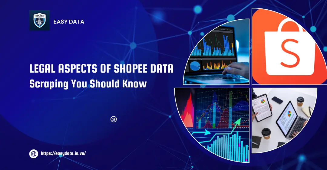 Legal Aspects of Shopee Data Scraping You Should Know