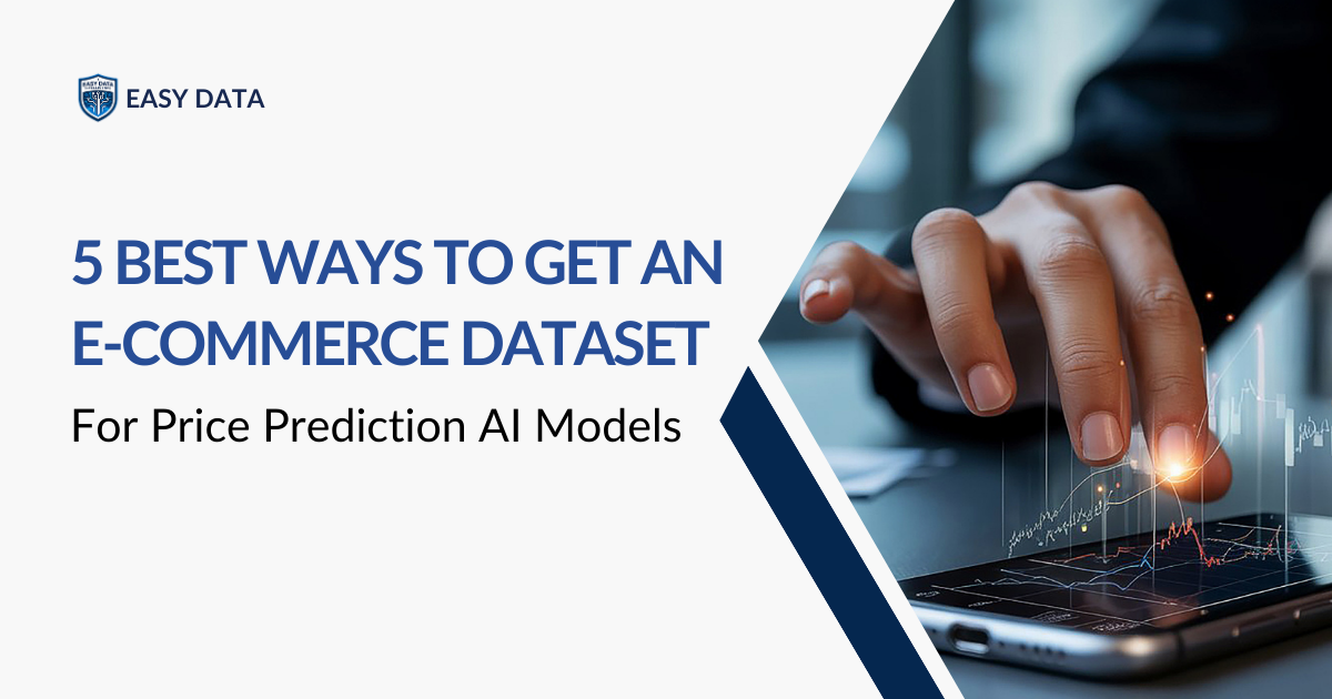 5 Best Ways to Get an E-Commerce Dataset for Price Prediction AI Models