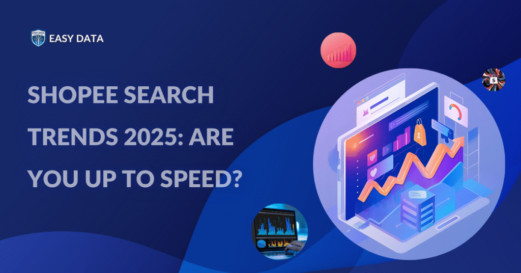 Shopee Search Trends 2025 - Are You Up To Speed