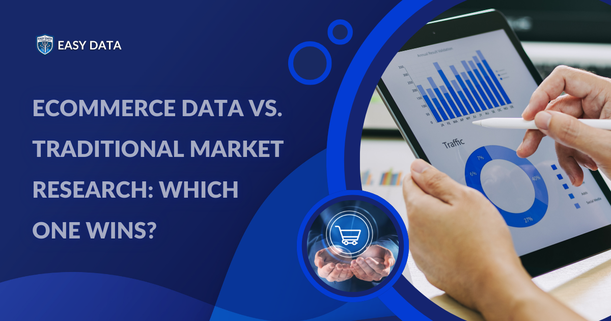 Ecommerce Data vs. Traditional Market Research: Which One Wins?