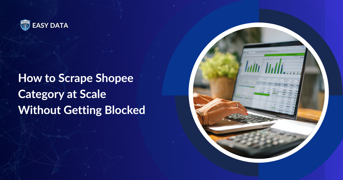 How to Scrape Shopee Category at Scale Without Getting Blocked
