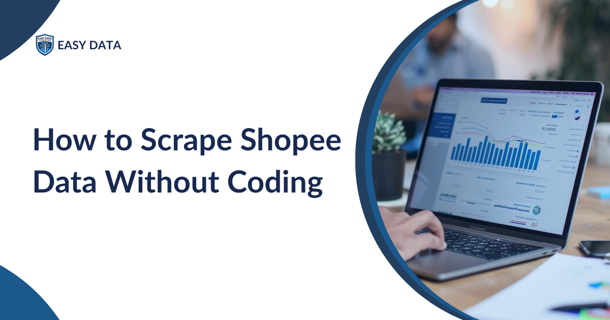 How to Scrape Shopee Data Without Coding
