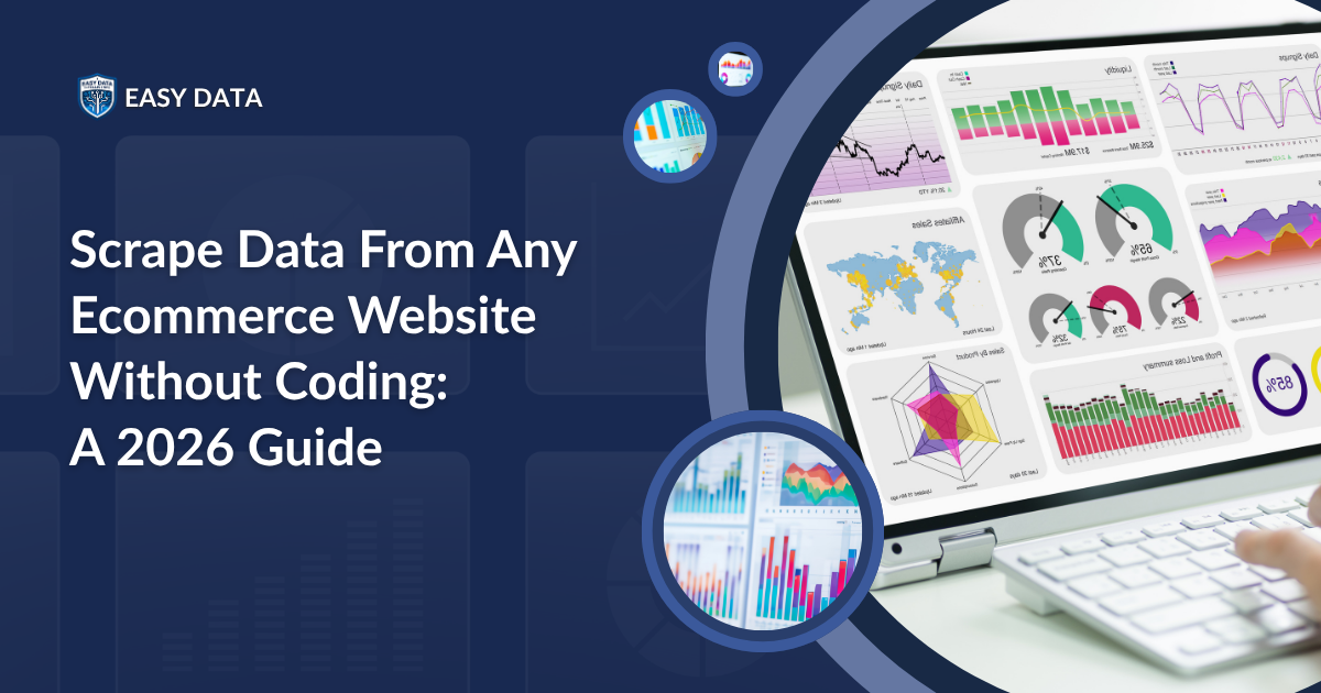 Scrape Data From Any Ecommerce Website Without Coding: A 2026 Guide