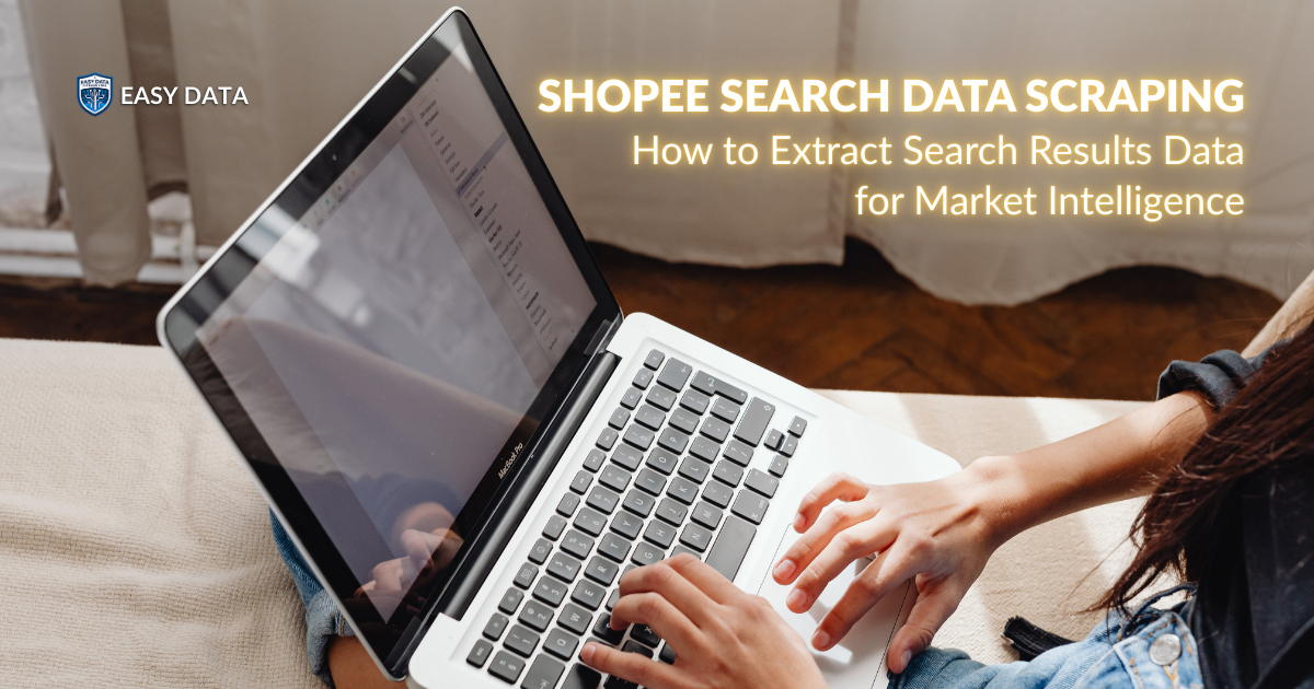 Shopee Search Data Scraping: How to Extract Search Results Data for Market Intelligence