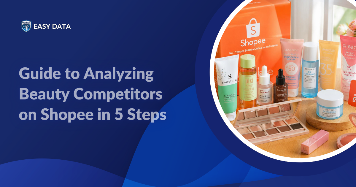 Guide to Analyzing Beauty Competitors on Shopee
