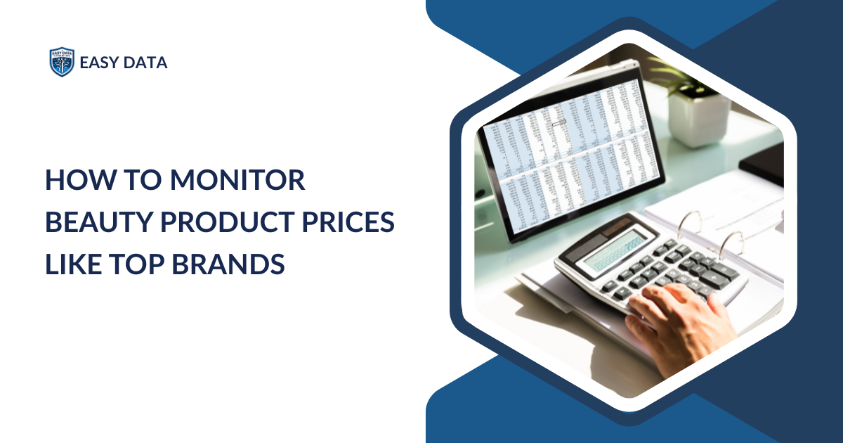 How to Monitor Beauty Product Prices Like Top Brands