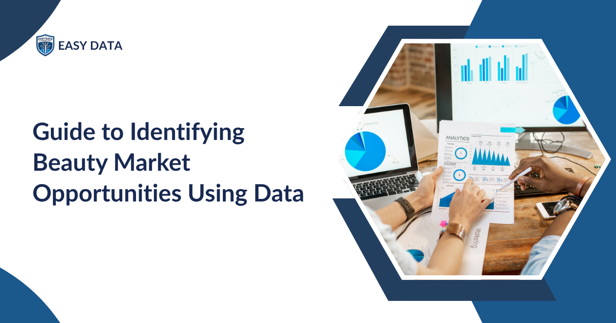 Guide to Identifying Beauty Market Opportunities Using Data