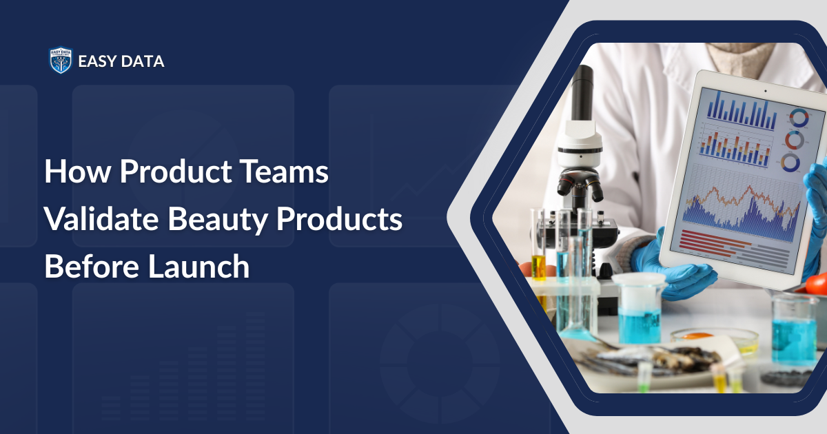 How Product Teams Validate Beauty Products Before Launch