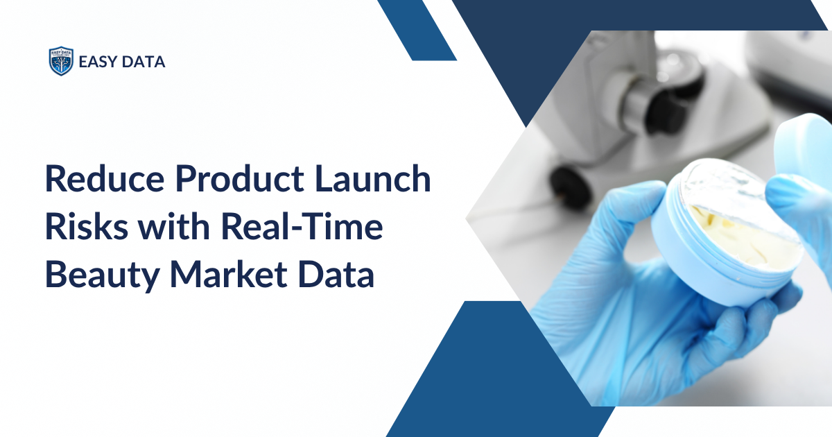 Reduce Product Launch Risks with Real-Time Beauty Market Data