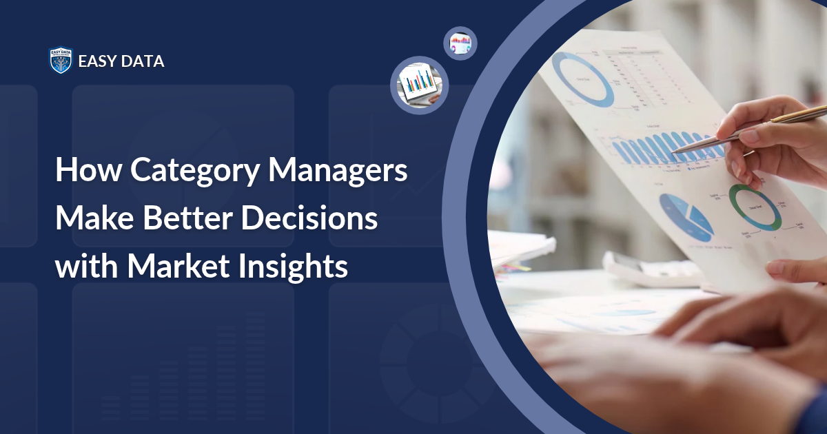 How Category Managers Make Better Decisions with Market Insights